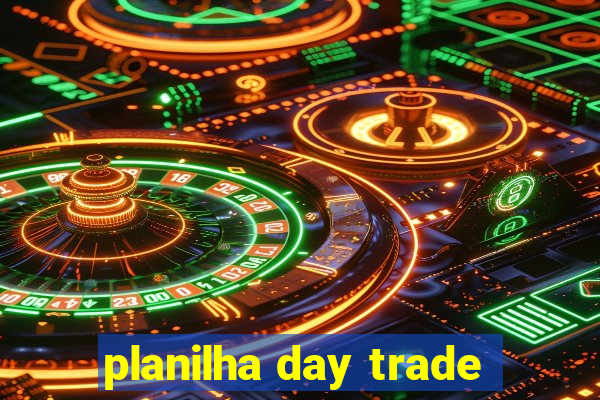 planilha day trade